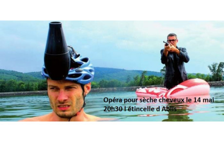 L'Etincelle vous propose : Opéra pour sèche cheveux